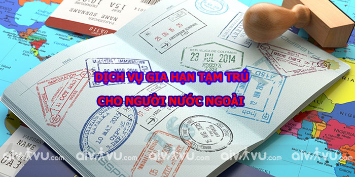 Gia hạn tạm trú cho người nước ngoài ở Việt Nam