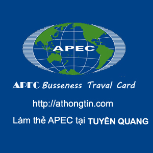 Thủ tục làm thẻ APEC tại Tuyên Quang