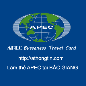 Thủ tục làm thẻ APEC (Thẻ ABTC) tại Bắc Giang